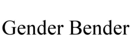 GENDER BENDER trademark