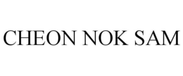 CHEON NOK SAM trademark