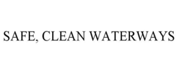 SAFE, CLEAN WATERWAYS trademark
