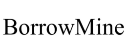 BORROWMINE trademark