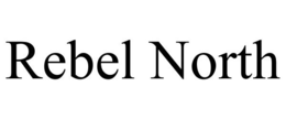 REBEL NORTH trademark