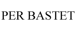 PER BASTET trademark