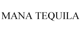 MANA TEQUILA trademark