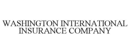 WASHINGTON INTERNATIONAL INSURANCE COMPANY trademark