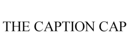 THE CAPTION CAP trademark