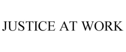 JUSTICE AT WORK trademark