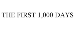 THE FIRST 1,000 DAYS trademark