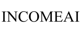 INCOMEAI trademark