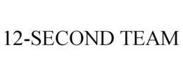 12-SECOND TEAM trademark