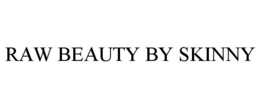 RAW BEAUTY BY SKINNY trademark