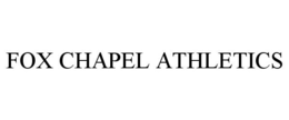FOX CHAPEL ATHLETICS trademark