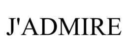 J'ADMIRE trademark