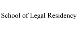 SCHOOL OF LEGAL RESIDENCY trademark