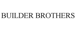 BUILDER BROTHERS trademark
