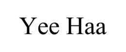 YEE HAA trademark