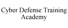 CYBER DEFENSE TRAINING ACADEMY trademark
