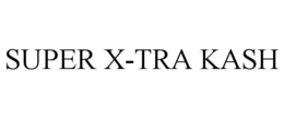SUPER X-TRA KASH trademark