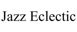 JAZZ ECLECTIC trademark