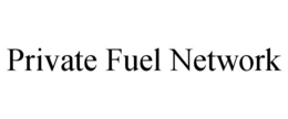 PRIVATE FUEL NETWORK trademark