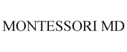 MONTESSORI MD trademark
