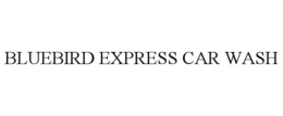 BLUEBIRD EXPRESS CAR WASH trademark