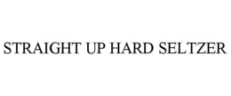 STRAIGHT UP HARD SELTZER trademark