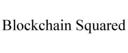 BLOCKCHAIN SQUARED trademark