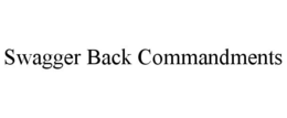 SWAGGER BACK COMMANDMENTS trademark