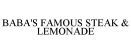 BABA'S FAMOUS STEAK & LEMONADE trademark