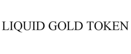 LIQUID GOLD TOKEN trademark