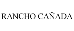 RANCHO CAÑADA trademark