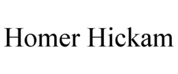 HOMER HICKAM trademark
