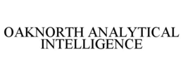 OAKNORTH ANALYTICAL INTELLIGENCE trademark
