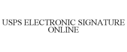 USPS ELECTRONIC SIGNATURE ONLINE trademark