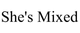 SHE'S MIXED trademark