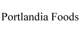 PORTLANDIA FOODS trademark
