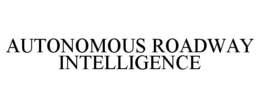 AUTONOMOUS ROADWAY INTELLIGENCE trademark