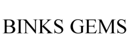 BINKS GEMS trademark