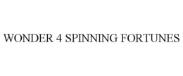 WONDER 4 SPINNING FORTUNES trademark