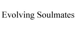 EVOLVING SOULMATES trademark