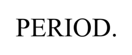 PERIOD. trademark