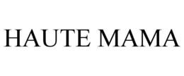 HAUTE MAMA trademark