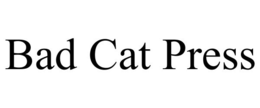 BAD CAT PRESS trademark