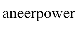ANEERPOWER trademark