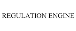 REGULATION ENGINE trademark