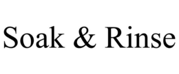 SOAK & RINSE trademark
