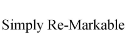 SIMPLY RE-MARKABLE trademark