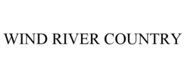 WIND RIVER COUNTRY trademark