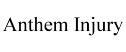 ANTHEM INJURY trademark