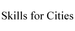 SKILLS FOR CITIES trademark